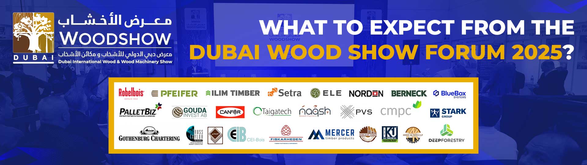 Dubai Wood Show Forum 2025