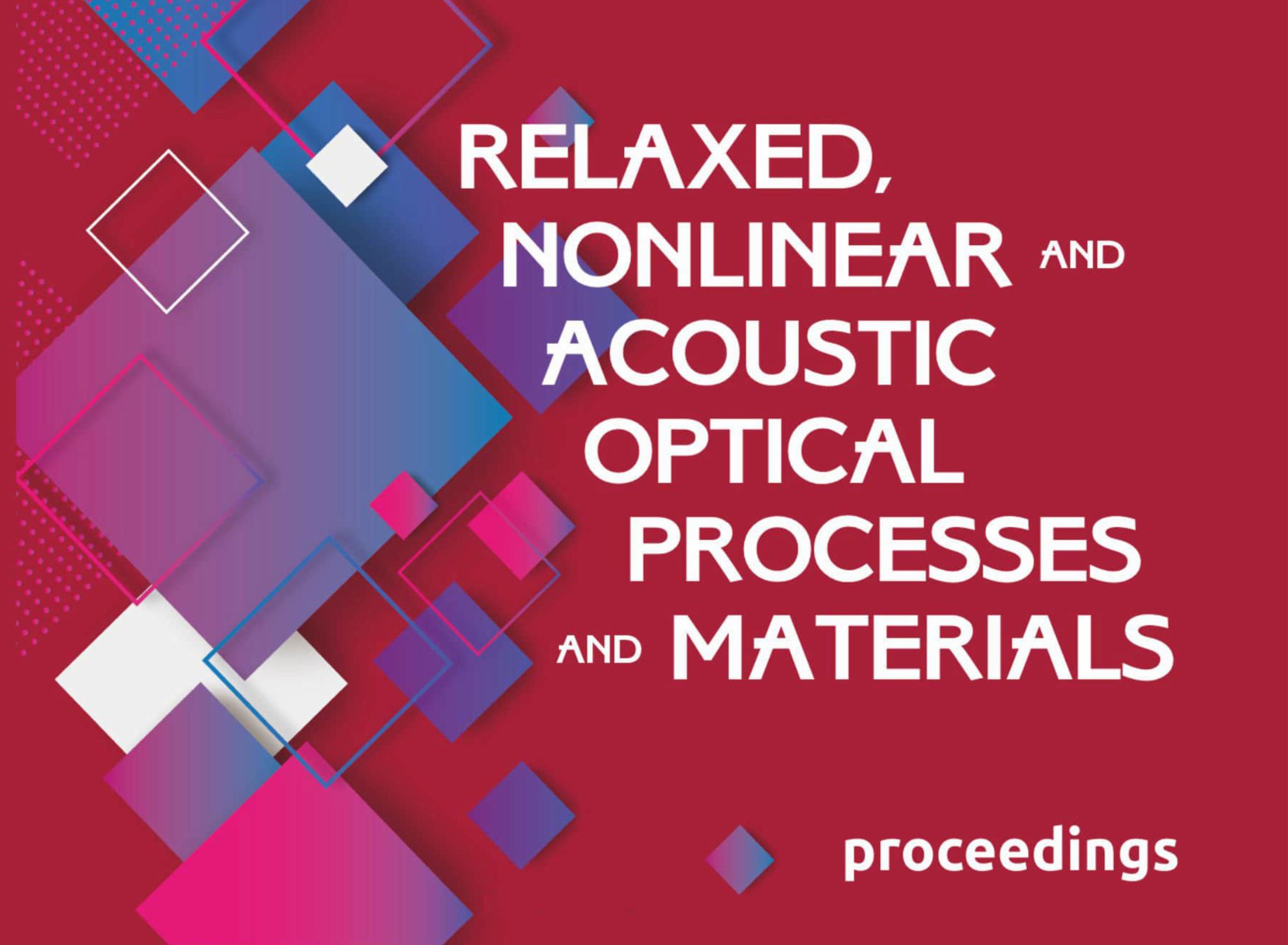 XIII Міжнародна наукова конференція «Релаксаційно, нелінійно та акустооптичні процеси та матеріали»