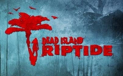 Dead Island: Riptide