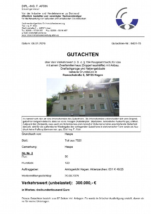 Gutachten über Grundstück in Romachstraße 6, 58135 Hagen, mit Zweifamilienhaus, Anbau, Dreifachgarage und Nebengebäude. Verkehrswert: 300.000 €. Dokument vom 06.01.2026